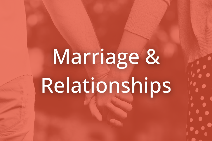 Marriage and Relationships