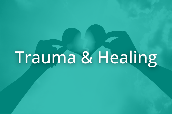 Trauma and Healing