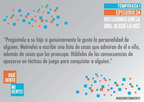 Pregúntele a su hijo si, genuinamente, le gusta la personalidad de alguien. Motíveles a escribir una lista de cosas que admiran de él o ella, además de cosas que les preocupa. Hábleles de las consecuencias de apoyarse en tácticas de juego para conquistar a alguien.