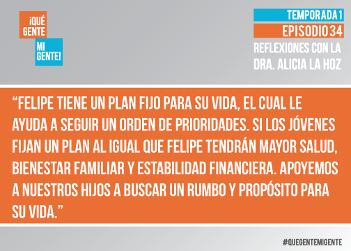 Felipe tiene un plan fijo para su vida el cual le ayuda a seguir un orden de prioridades. Si los jóvenes fijan un plan al igual que Felipe tendrán mayor salud, bienestar familiar y estabilidad financiera. Apoyemos a nuestros hijos a buscar un rumbo y propósito para su vida.