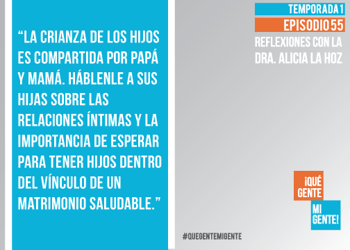 La crianza de los hijos es compartida por papá y mamá. Háblenle a sus hijas sobre las relaciones íntimas y la importancia de esperar para tener hijos dentro del vínculo de un matrimonio saludable.