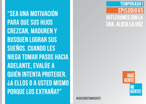 Sea una motivación para que sus hijos crezcan, maduren y busquen lograr sus sueños. Cuando les niega tomar pasos hacia adelante, evalúe a quién intenta proteger. ¿A ellos o a usted mismo porque los extraña?