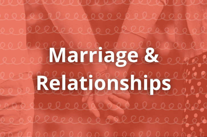 Marriage & Relationships